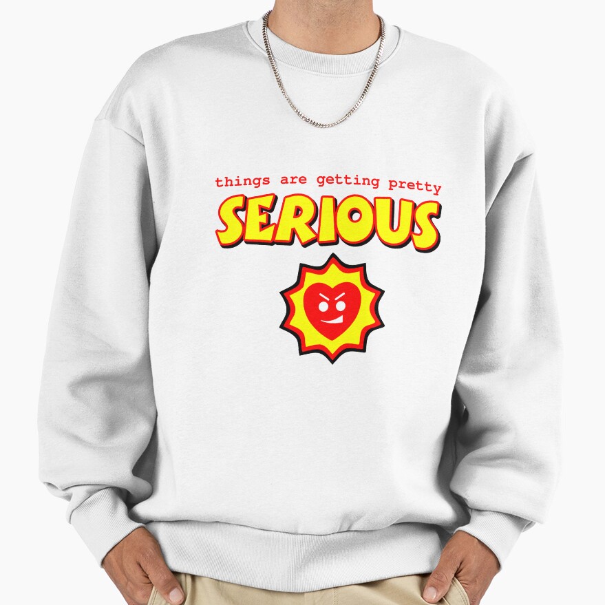 Things Are Getting Serious Sweatshirt - Image 2